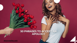 50 Phrases To Accept An Apology