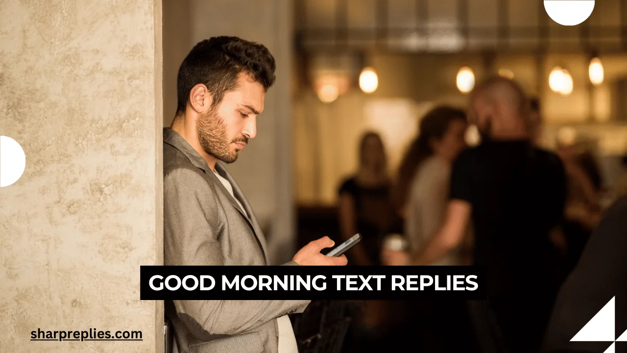 Good Morning Text Replies! (How To)
