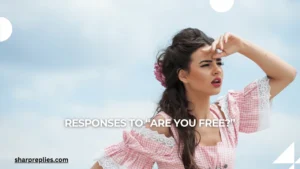 Responses To Are You Free